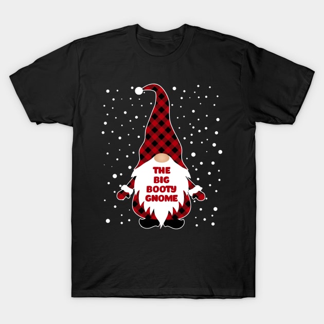 The Big Booty Gnome Matching Family Christmas Pajama T-Shirt by Hancy